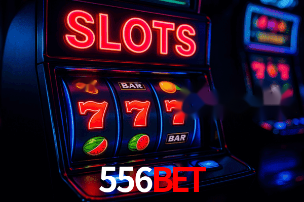 Slots 556bet - RTP Alto Certificado